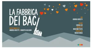 LA FABBRICA DEI BACI - Immagine: 1